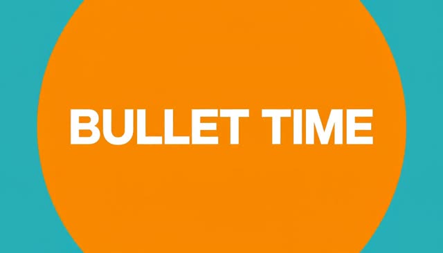 31 BULLET TIME: bullet time