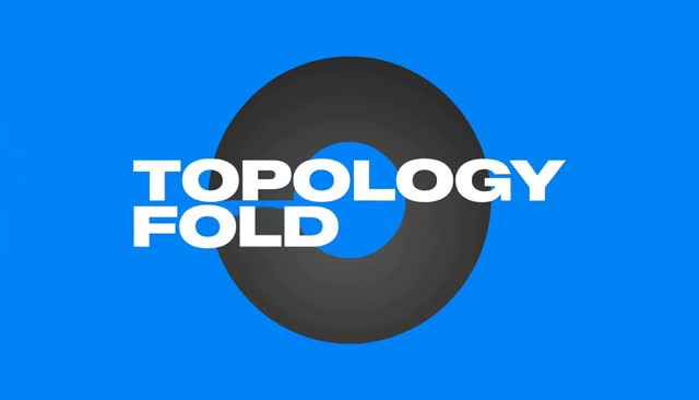 68 TOPOLOGY FOLD: trasformazione continua di un anello